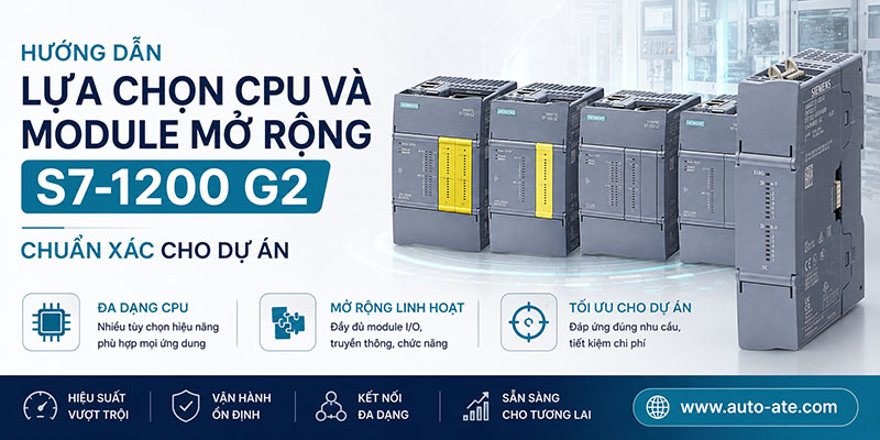 Hướng Dẫn Lựa Chọn CPU & Mobulde Mở Rộng S7-1200 G2
